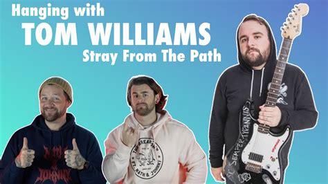 INTERVIEW TOM WILLIAMS STRAY FROM THE PATH YouTube