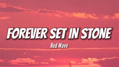 Rod Wave Forever Set In Stone Lyrics Youtube