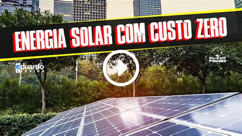 Placa Solar Por Assinatura Custo Zero