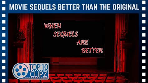 Top 10 Movie Sequels Better Than The Original Youtube