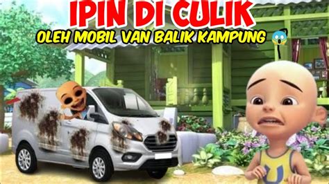 Ipin Diculik Oleh Mobil Van Balik Kampung 😱upin Panik Gta Lucu San