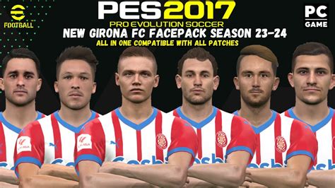 Pes New Facepack Girona Youtube