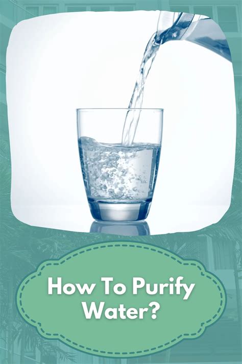 How To Purify Water At Home 8 Water Purification Methods Artofit