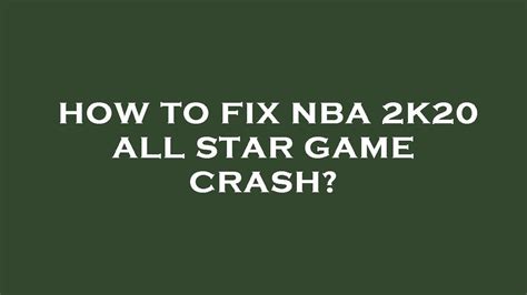 How To Fix Nba 2k20 All Star Game Crash YouTube