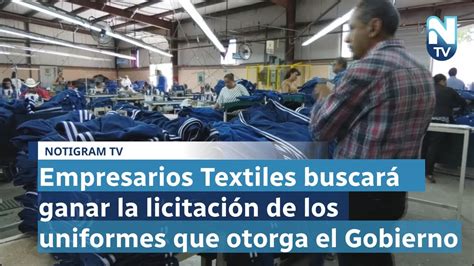 Empresarios Textiles buscará ganar la licitación de los uniformes que