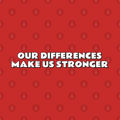 OUR DIFFERENCES MAKE US STRONGER - Diversity And Inclusion - T-Shirt ...