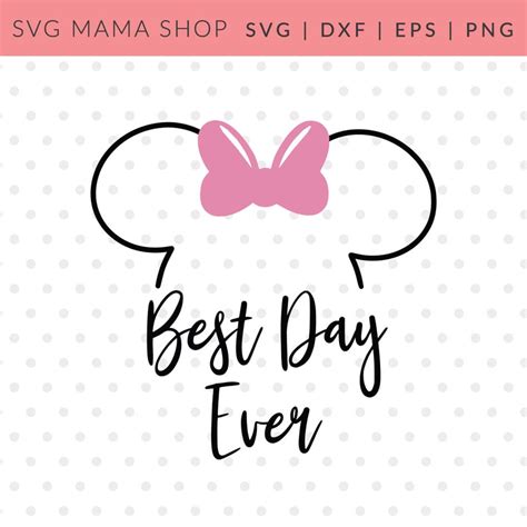 Best Day Ever Svg Disney Svg Disney Trip Svg Minnie Mouse Etsy