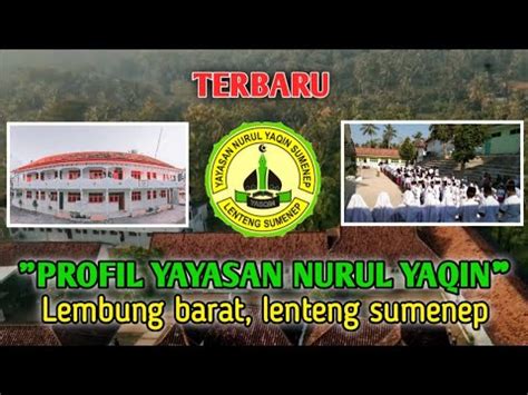 Profil Yayasan Nurul Yaqin Lembung Barat Lenteng Sumenep Youtube