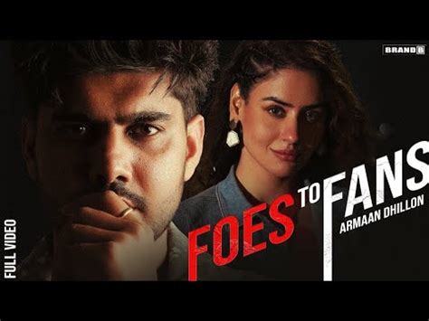 Foes To Fans Official Video Armaan Dhillon Prabh Bains Jashan