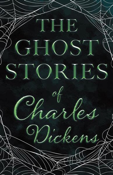 The Ghost Stories Of Charles Dickens Fantasy And Horror Classics Von Charles Dickens