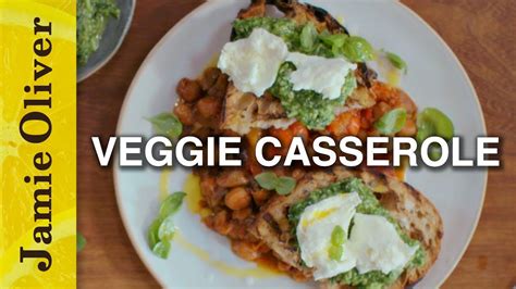 Veggie Casserole Jamie Oliver One Youtube Veggie Casserole