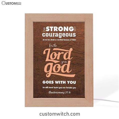 Deuteronomy 316 Be Strong And Courageous Bible Verse Decor Art Bible