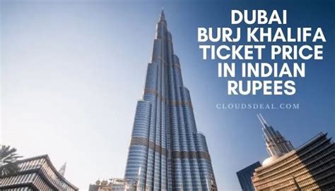 Dubai Burj Khalifa Ticket Price in Indian Rupees