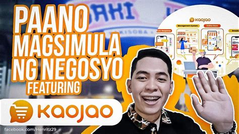 Paano Magsimula Ng Negosyo Featuring Kaojao Youtube