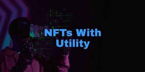 What Are Nfts With Utility Get All Information The Financial