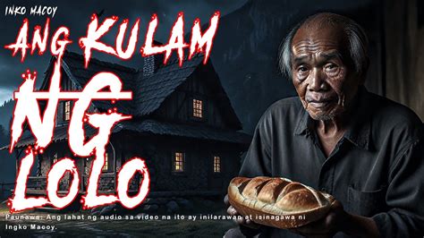 Ang Kulam Ng Lolo True Horror Story Youtube