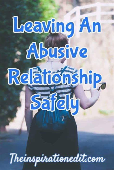 Leaving An Abusive Relationship Safely The Inspiration Edit