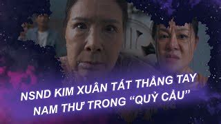 Nam Thư liên tục bị tát trong phân cảnh gay cấn của Quỷ cẩu Vén màn showbiz