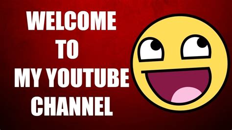 Welcome To My Channel Youtube