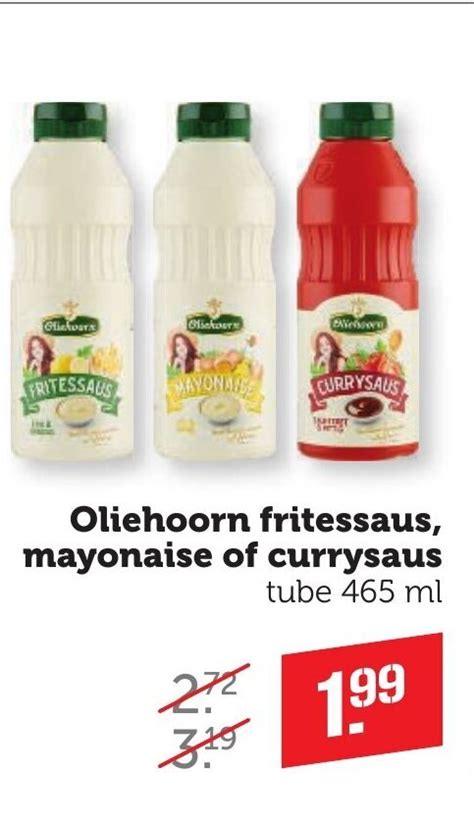 Oliehoorn Fritessaus Mayonaise Of Currysaus Tube Ml Aanbieding Bij