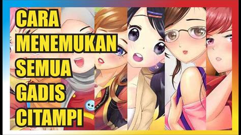 Cara Menemukan Semua Gadis Citampi Citampi Story Guide Youtube