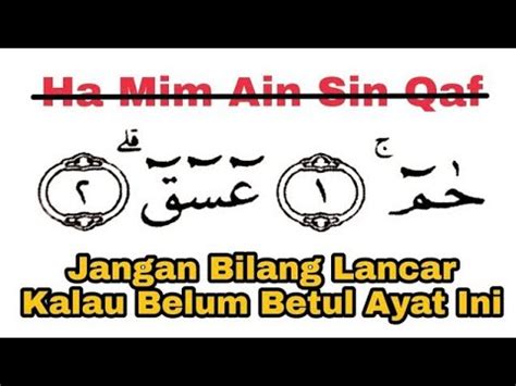 Harus Di Urai Cara Betul Baca Surat As Syura Ayat 1 2 Ikuti Cara Ini