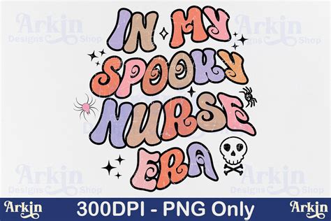 Halloween Nurse Png In My Spooky Era Graphic By Arkin Designs Shop