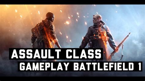 My Assault Class Setup In Battlefield 1 Beta Youtube