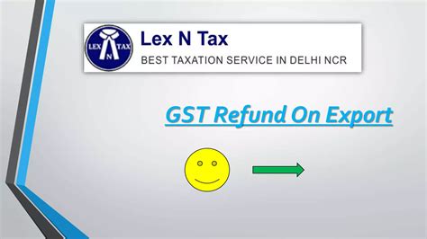 Gst Refund On Export Ppt