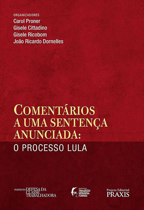 Juristas Lançam Livro Que Contesta Sentença De Lula Radioagência