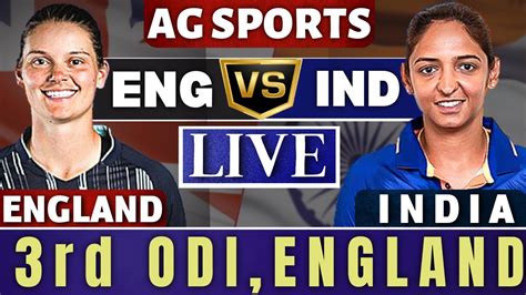 Live India Women Vs England Women 3rd Odi Match Indw Vs Engw Live