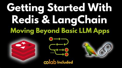 Beyond Basic LLM Applications Getting Started With Redis And LangChain