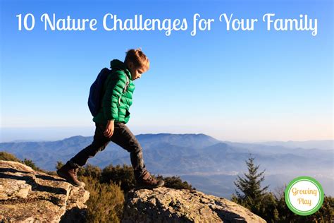 Growing Play: 10 Nature Challenges for Your Family