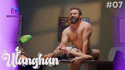 Ulanghan S01E07 2023 Desi Sexy Web Series Besharams Desi Sex