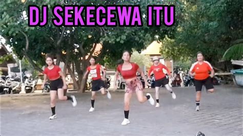 Dj Sekecewa Itu New Tiktok Viral Senam Kreasi By Jero Melati