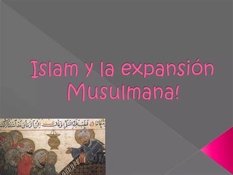 Islam y la expansión musulmana PPT