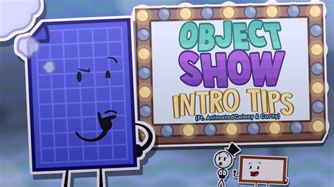 Object Show Intro Tips Ft Animatedgalaxy And Corny Youtube