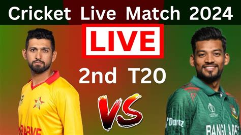 Bangladesh Vs Zimbabwe Cricket Live T Match Ban Vs Zim