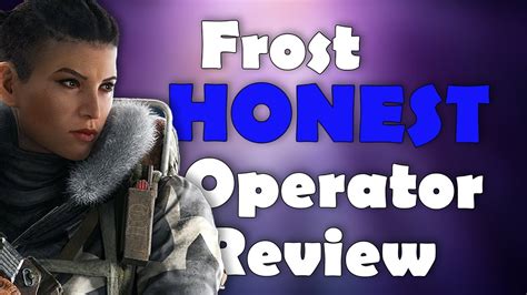 Frost Honest Operator Review Rainbow Six Siege Youtube