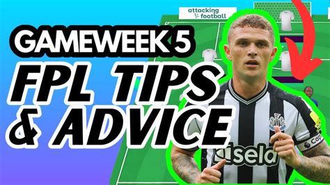 Fpl Gameweek 5 Tips And Team Reveal Fantasy Premier League Gw5 Youtube