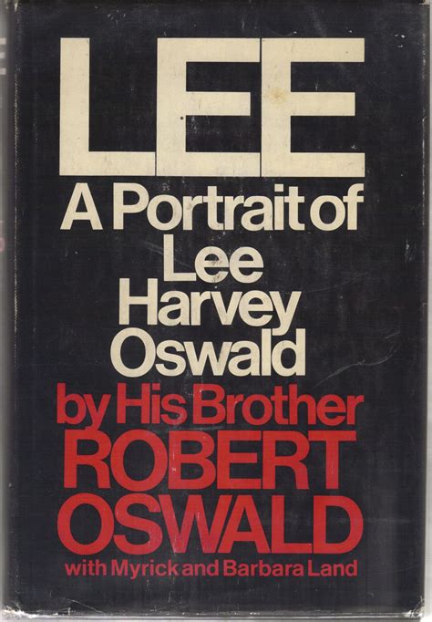 Robert Oswald This Book Is About His Brother Lee Harvey Oswald If You