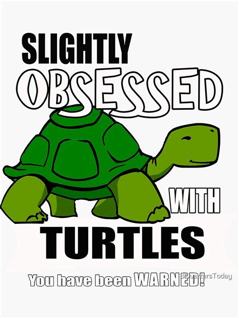 Cute Turtle Ts Obsessed With Turtles Sticker By 3quarterstoday