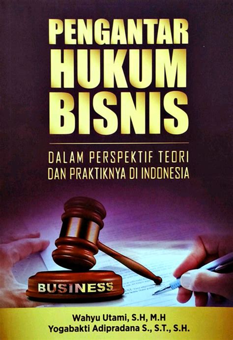 Jual Buku Pengantar Hukum Bisnis Dalam Perspektif Teori Praktiknya