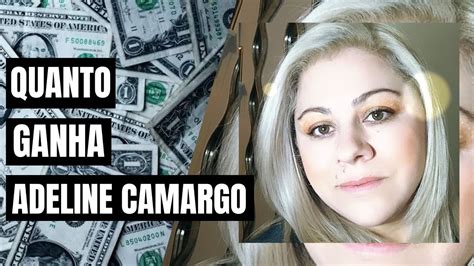 Quanto Ganha Adeline Camargo Atualizado 2022 Youtube