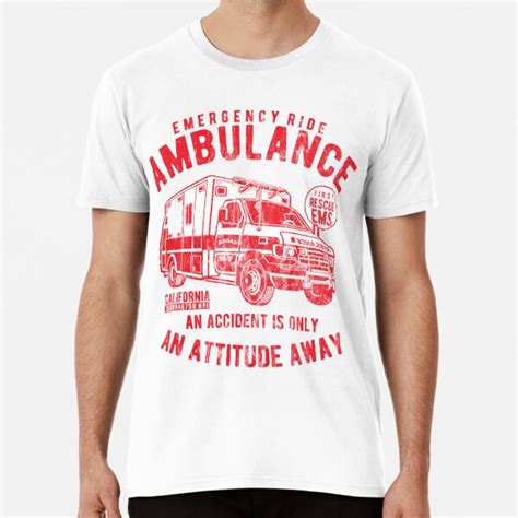 Emergency Ride Ambulance Ambulance Shirt Motif T Shirt By Superiors Shop Redbubble