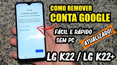 REMOVER CONTA GOOGLE LG K22 Método atualizado sem pc rápido e fácil