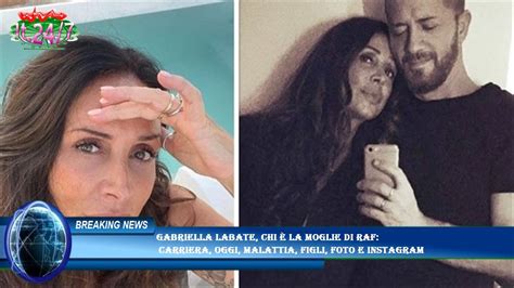 Gabriella Labate chi è la moglie di Raf carriera oggi malattia