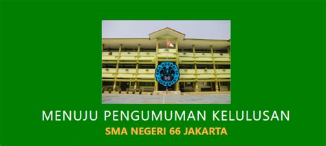 Pengumuman Kelulusan Siswa Kelas XII TP 2023 2024 SMA Negeri 66 Jakarta