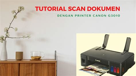 5 Cara Scan Canon G3010 Paling Mudah Dan Simpel