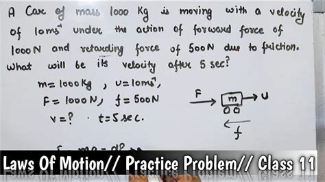 A Car Of Mass 1000kg Is Moving With A Velocity Of 10m S Class 11 Laws